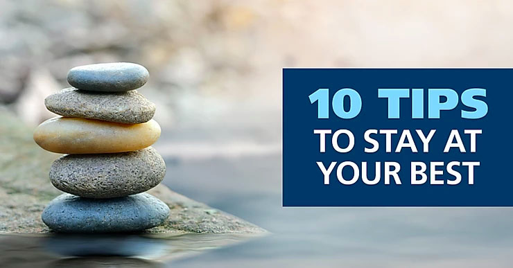 Stacked stones with text "10 Tips to Stay at Your Best" Stacked stones with text "10 Tips to Stay at Your Best"
